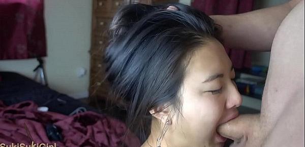  THROATPIE for my asian girlfriend ! @sukisukigirl blowjob master